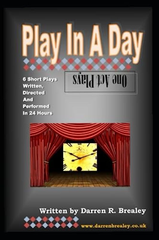 Play In A Day: 6x one-act plays (The Quirky Chronicles series for one-act play festivals)