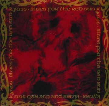 Kyuss - Blues for the Red Sun