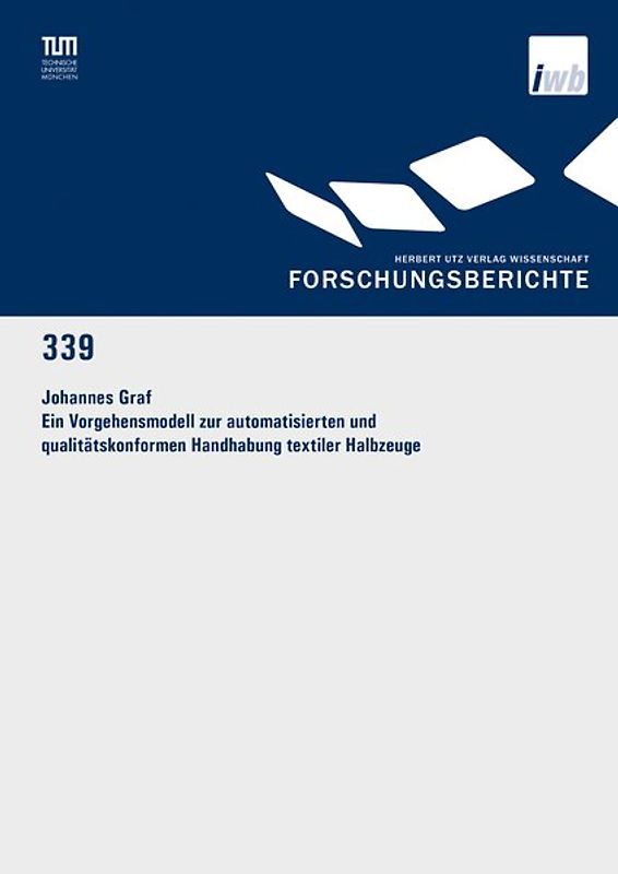 Ein Vorgehensmodell zur automatisierten und qualitätskonformen Handhabung textiler Halbzeuge