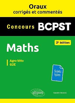 Maths. BCPST - Oraux corrigés et commentés. 2e édition