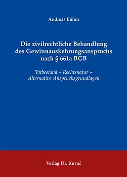 Die zivilrechtliche Behandlung des Gewinnauskehrungsanspruchs nach § 661a BGB