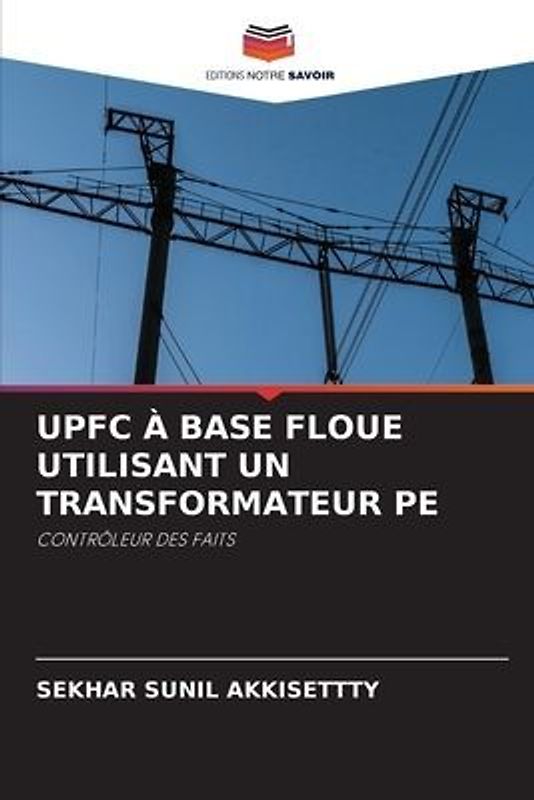 UPFC À BASE FLOUE UTILISANT UN TRANSFORMATEUR PE