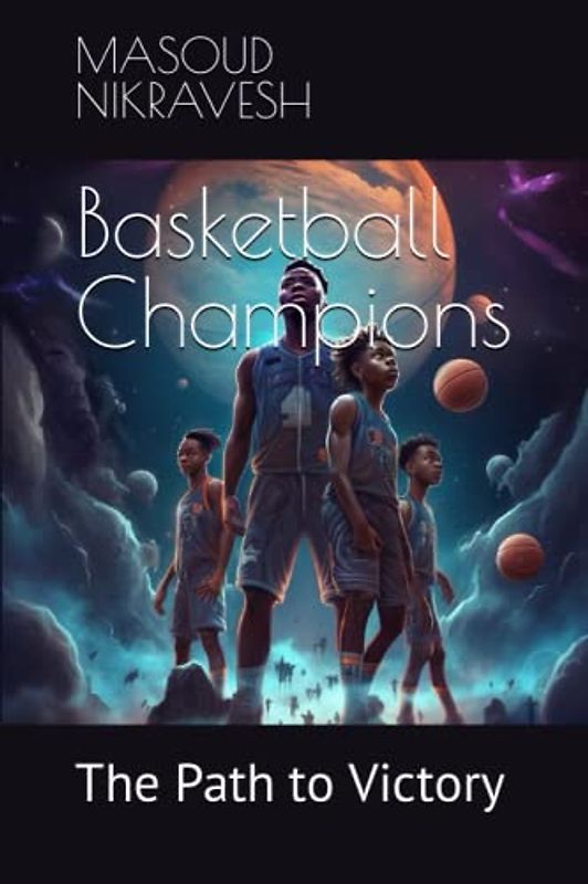 Basketball Champions: The Path to Victory