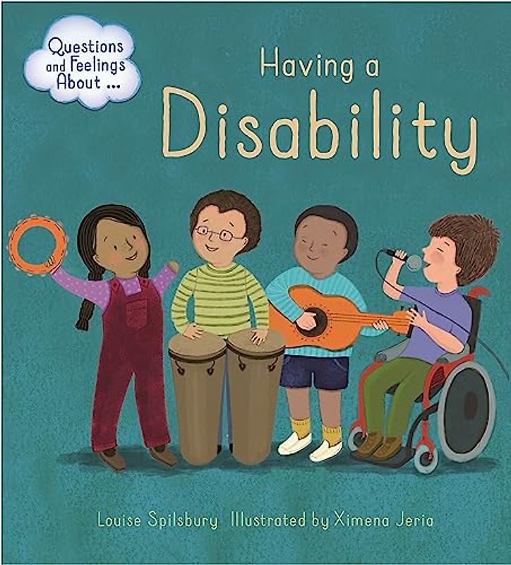 Having a Disability (Questions and Feelings About, Band 4)