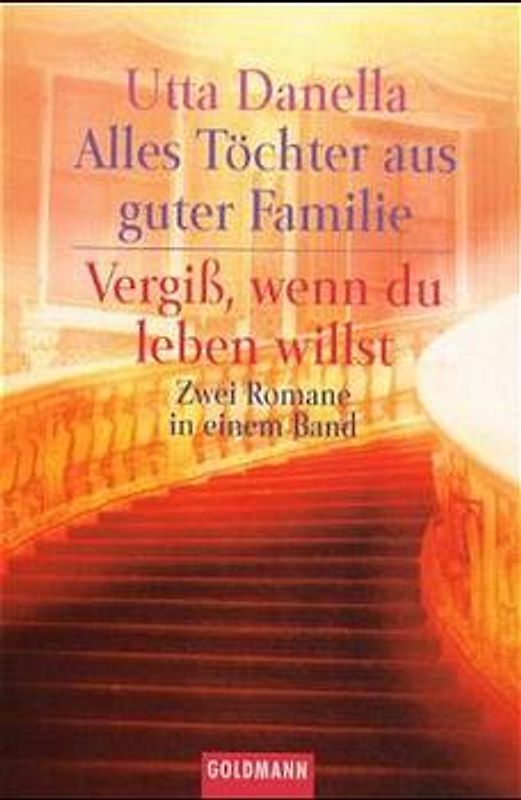 Alles Töchter aus guter Familie /Vergiss wenn du leben willst. Sommer, Sonne, Leselust