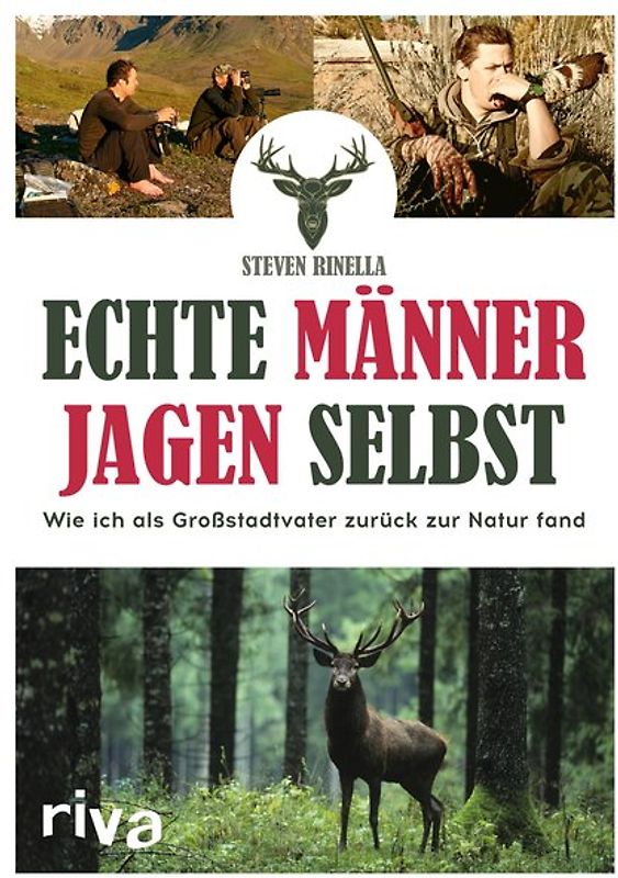 Echte Männer jagen selbst