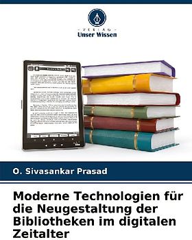 Moderne Technologien für die Neugestaltung der Bibliotheken im digitalen Zeitalter