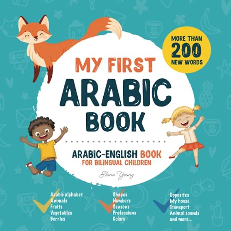 My First Arabic Book. Arabic-English Book for Bilingual Children: Arabic-English children's book with illustrations for kids. A great educational tool ... Arabic bilingual book featuring first words