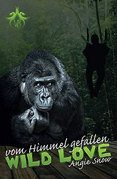 Wild Love - vom Himmel gefallen