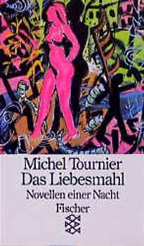 Das Liebesmahl. Novellen einer Nacht