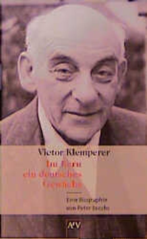 Victor Klemperer. Im Kern ein deutsches Gewächs