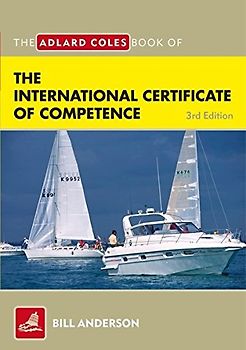 Adlard Coles Book of the International Certificate of Compet: Pass Your ICC Test