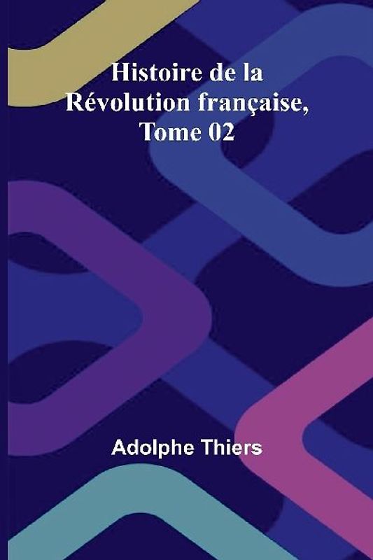 Histoire de la Révolution française, Tome 02