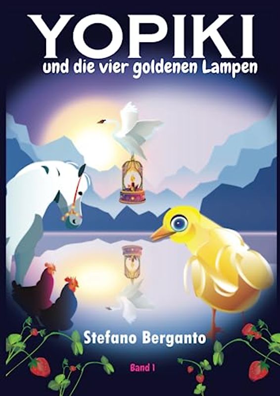 Yopiki und die vier goldenen Lampen: Illustriert - Band 1