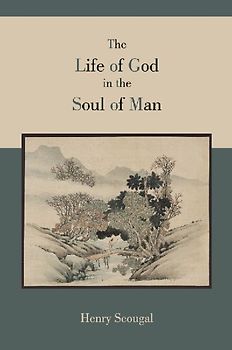 The Life of God in the Soul of Man