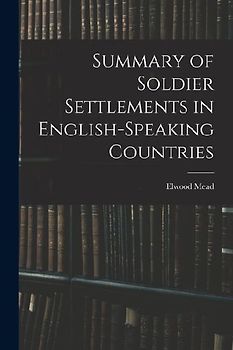 Summary of Soldier Settlements in English-speaking Countries