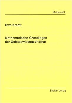 Mathematische Grundlagen der Geisteswissenschaften