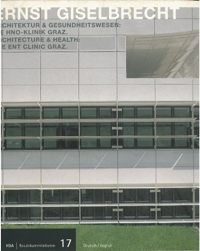 Architektur & Gesundheitswesen: HNO-Klinik Graz /ENT-Clinic Graz