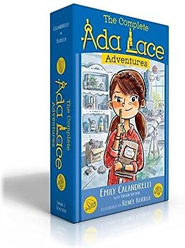 The Complete Ada Lace Adventures: Ada Lace, on the Case; Ada Lace Sees Red; Ada Lace, Take Me to Your Leader; Ada Lace and the Impossible Mission; Ada ... the Suspicious Artist (An Ada Lace Adventure)