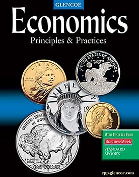 Economics: Principles and Practices, Student Edition - McGraw-Hill