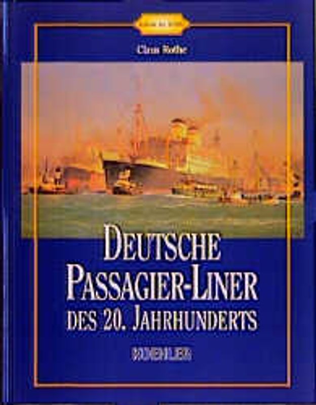 Deutsche Passagier-Liner des 20. Jahrhunderts