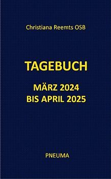 Tagebuch März 2024 bis April 2025