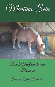 Die Pferdefreunde vom Bärensee: Stressige Zeiten