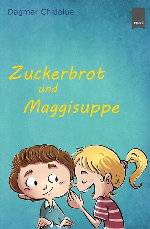 Zuckerbrot und Maggisuppe