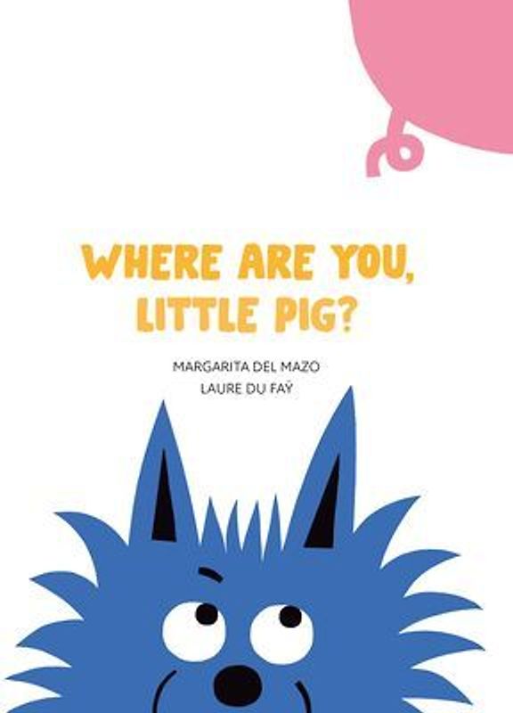 Where Are You, Little Pig?