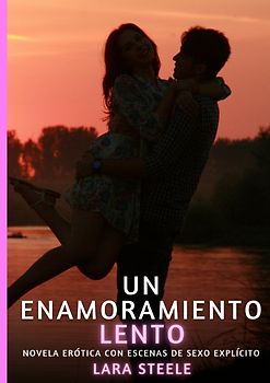 Un Enamoramiento Lento