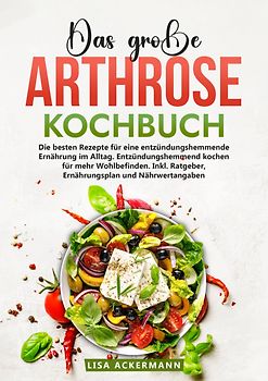 Das große Arthrose Kochbuch