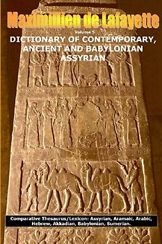 Vol. 5. DICTIONARY OF CONTEMPORARY, ANCIENT AND BABYLONIAN ASSYRIAN