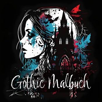 Gothic Malbuch: Ein Ausmalheft für Jugendliche und Erwachsene | Ideales Geschenk für Goth Fans