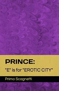 PRINCE: "E" is for "EROTIC CITY"