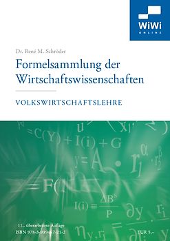 Formelsammlung der Wirtschaftswissenschaften. Schwerpunkt Volkswirtschaftslehre