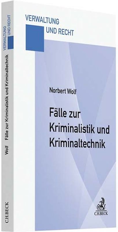 Fälle zur Kriminalistik und Kriminaltechnik