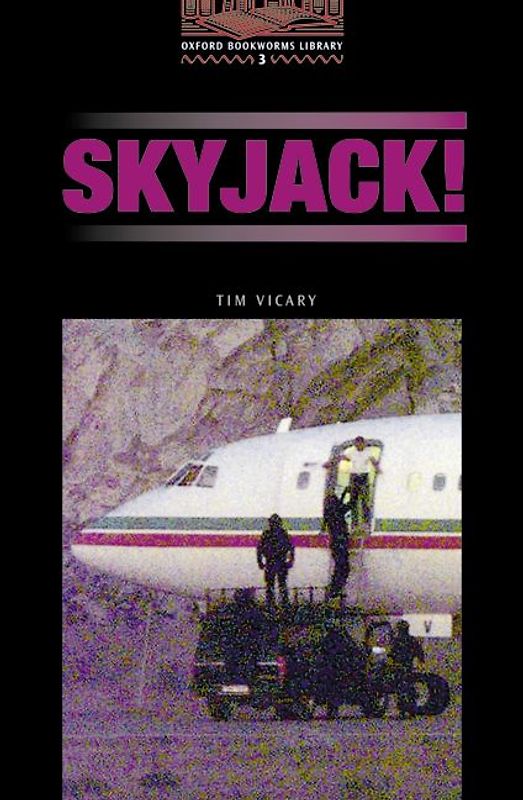 Oxford Bookworms Library / 8. Schuljahr, Stufe 2 - Skyjack!