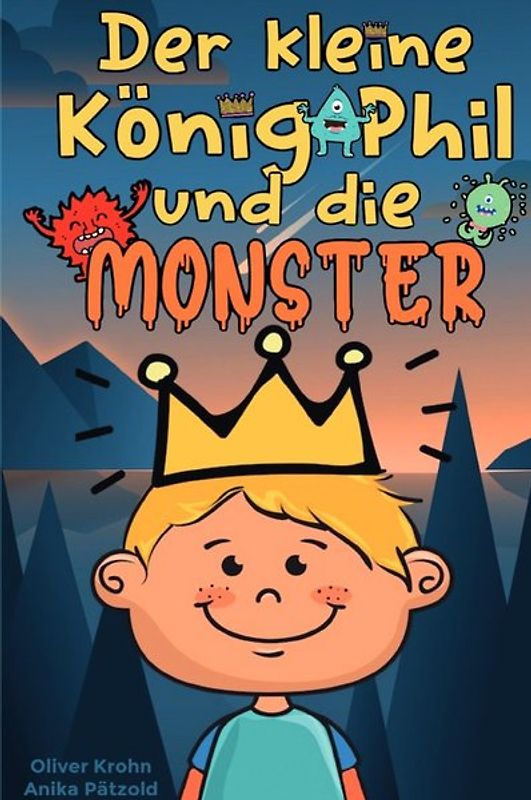Der kleine König Phil und die Monster