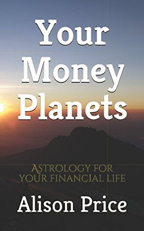 Your Money Planets: Astrology for your financial life