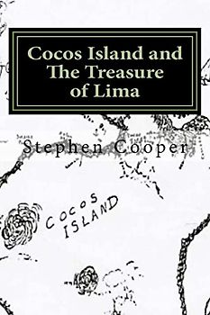 Cocos Island and The Treasure of Lima: A Desert Island Myth