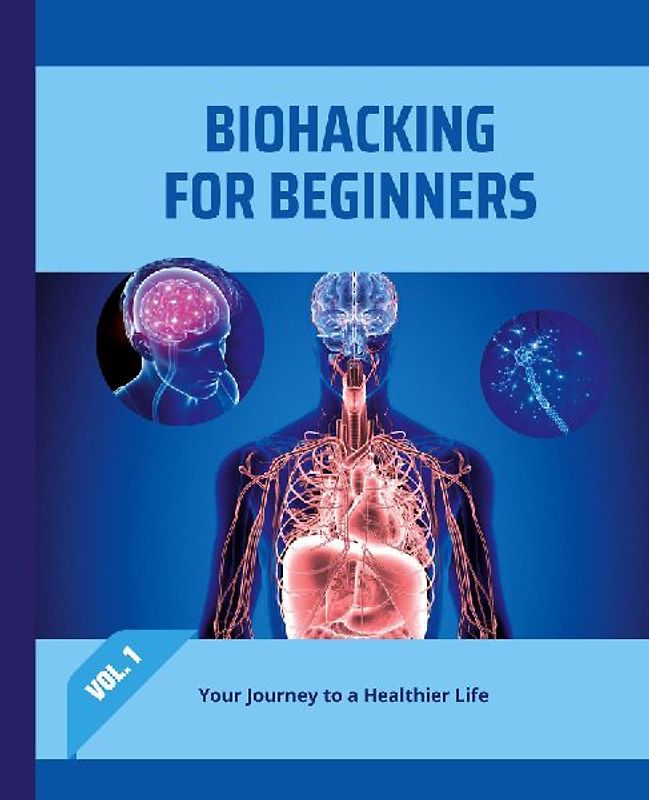 Biohacking for Beginners