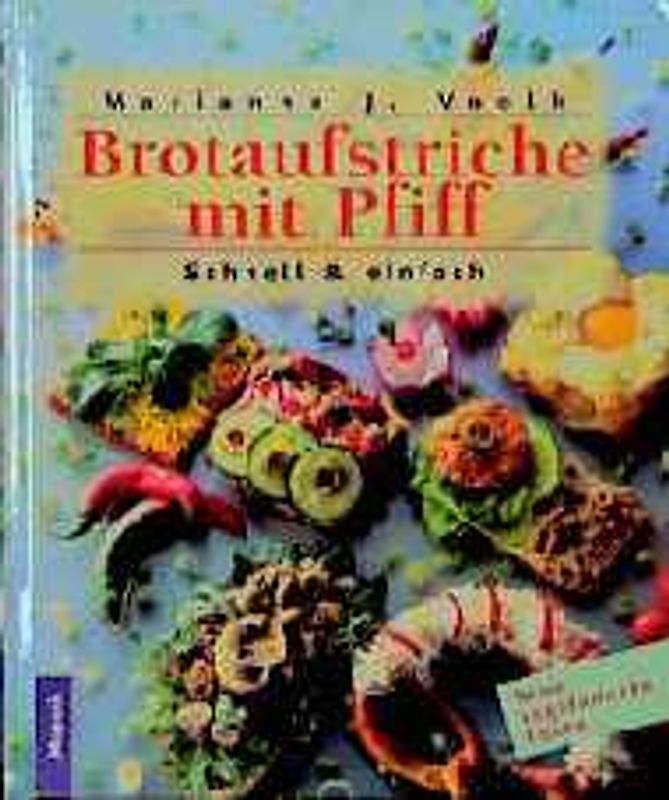 Brotaufstriche mit Pfiff - Schnell & einfach