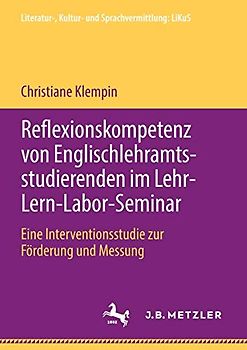 Reflexionskompetenz von Englischlehramtsstudierenden im Lehr-Lern-Labor-Seminar