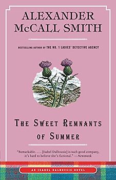 The Sweet Remnants of Summer: An Isabel Dalhousie Novel (Isabel Dalhousie, 14)
