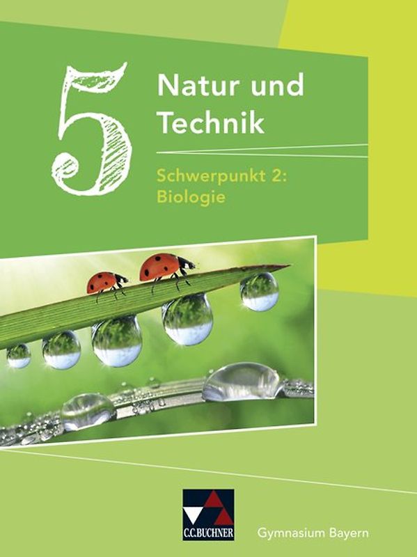 Natur und Technik – Gymnasium Bayern / Natur und Technik Gymnasium 5: Biologie