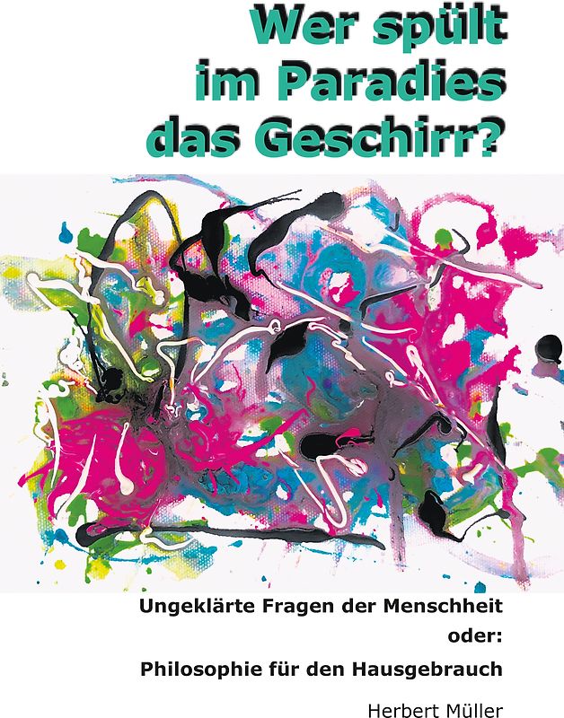 Wer spült im Paradies das Geschirr