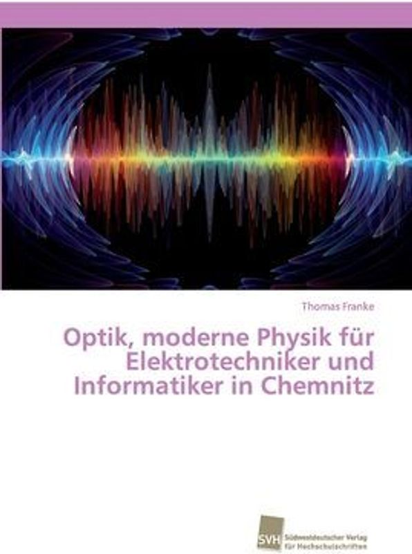 Optik, moderne Physik für Elektrotechniker und Informatiker in Chemnitz