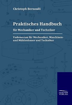 Praktisches Handbuch für Mechaniker und Techniker