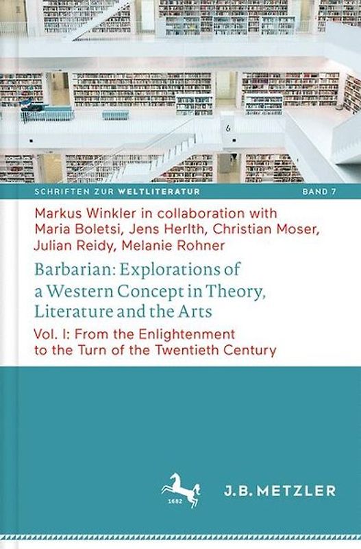 Barbarian: Explorations of a Western Concept in Theory, Literature, and the Arts