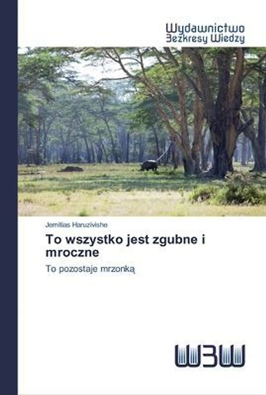 To wszystko jest zgubne i mroczne